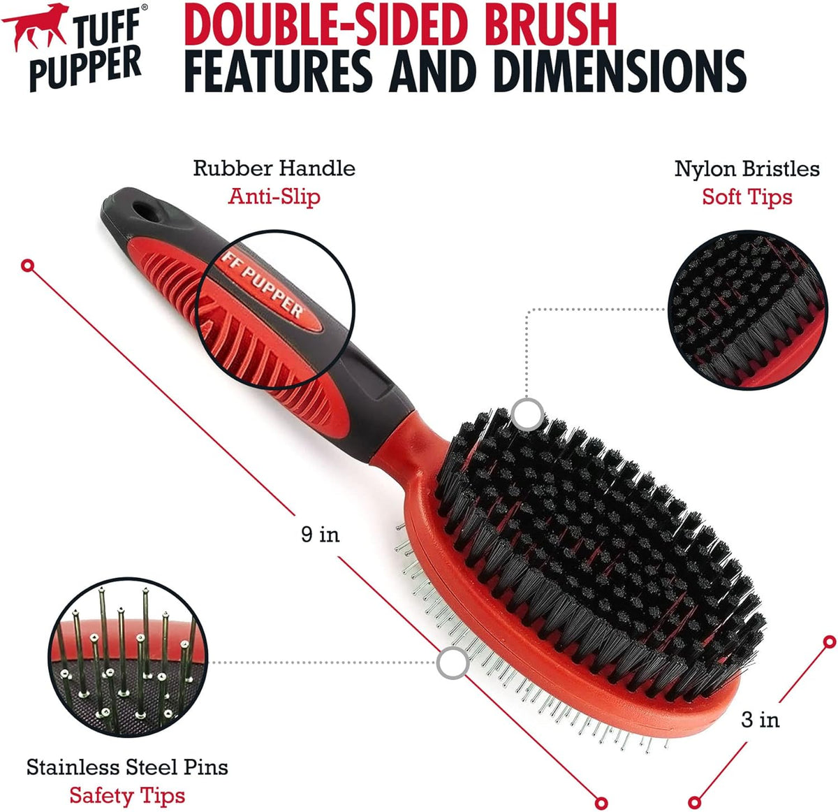 Tuff Pupper Double Sided Dog Brush, Detangling Tool for Dogs and Cats, Pin & Bristle Pet Brush, for and Hair Types, With Comfort-Grip Anti-Slip Handle, Brown, Black, White